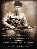 Theodore Roosevelt in the Badlands